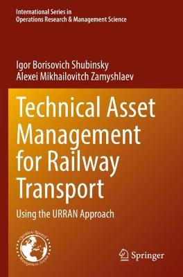 Technical Asset Management for Railway Transport: Using the URRAN Approach 2022 ed.