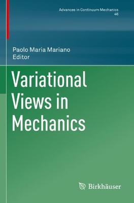 Variational Views in Mechanics 2021 ed.