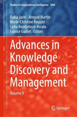 Advances in Knowledge Discovery and Management: Volume 9