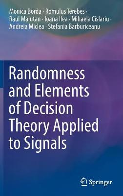 Randomness and Elements of Decision Theory Applied to Signals 2021 ed.