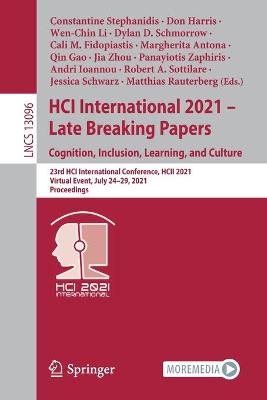 HCI International 2021 - Late Breaking Papers: Cognition, Inclusion,  Learning, and Culture: 23rd HCI International Conference, HCII 2021,  Virtual Event, July 2429,  2021, Proceedings 1st ed. 2021