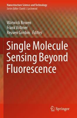 Single Molecule Sensing Beyond Fluorescence 2022 ed.