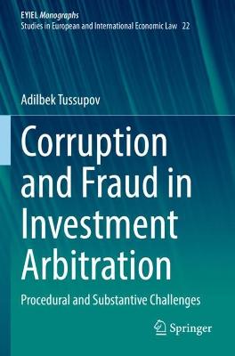 Corruption and Fraud in Investment Arbitration: Procedural and Substantive Challenges 2022 ed.