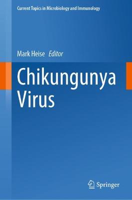 Chikungunya Virus 1st ed. 2022