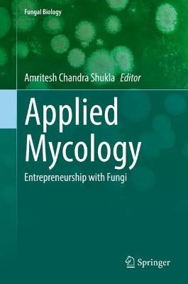 Applied Mycology: Entrepreneurship with Fungi 2022 ed.