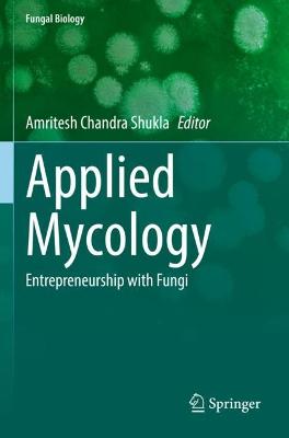 Applied Mycology: Entrepreneurship with Fungi 2022 ed.