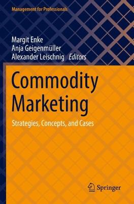 Commodity Marketing: Strategies, Concepts, and Cases 2022 ed.
