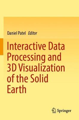 Interactive Data Processing and 3D Visualization of the Solid Earth 2021 ed.