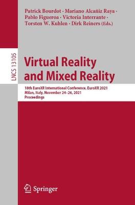 Virtual Reality and Mixed Reality: 18th EuroXR International Conference, EuroXR 2021, Milan, Italy, November 24-26, 2021, Proceedings