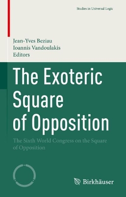 Exoteric Square of Opposition: The Sixth World Congress on the Square of Opposition