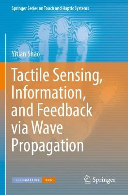 Tactile Sensing, Information, and Feedback via Wave Propagation 2022 ed.