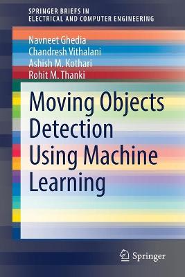 Moving Objects Detection Using Machine Learning 1st ed. 2022