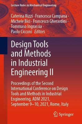 Design Tools and Methods in Industrial Engineering II: Proceedings of the Second International Conference on Design Tools and Methods in Industrial Engineering, ADM 2021, September 9-10, 2021, Rome, Italy
