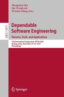 Dependable Software Engineering. Theories, Tools, and Applications: 7th International Symposium, SETTA 2021, Beijing, China, November 25-27, 2021, Proceedings