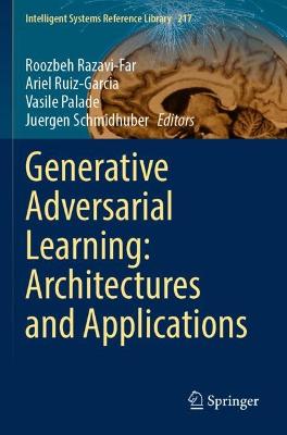 Generative Adversarial Learning: Architectures and Applications 2022 ed.