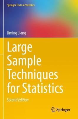 Large Sample Techniques for Statistics Second Edition 2022