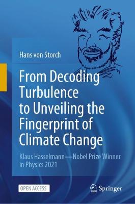 From Decoding Turbulence to Unveiling the Fingerprint of Climate Change: Klaus Hasselmann-Nobel Prize Winner in Physics 2021