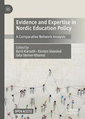 Evidence and Expertise in Nordic Education Policy: A Comparative Network Analysis
