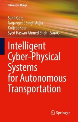 Intelligent Cyber-Physical Systems for Autonomous Transportation 2022 ed.