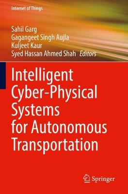 Intelligent Cyber-Physical Systems for Autonomous Transportation 2022 ed.