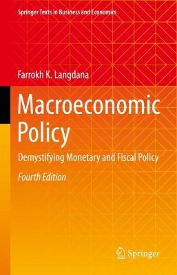Macroeconomic Policy: Demystifying Monetary and Fiscal Policy Fourth Edition 2022