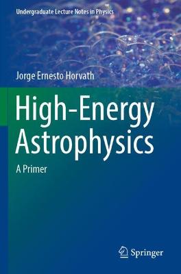 High-Energy Astrophysics: A Primer 2022 ed.