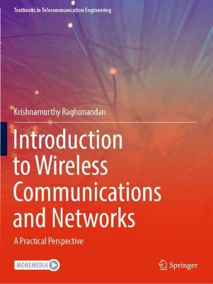 Introduction to Wireless Communications and Networks: A Practical Perspective 2022 ed.
