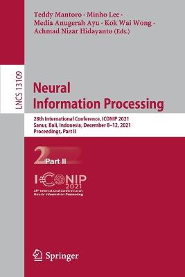 Neural Information Processing: 28th International Conference, ICONIP 2021, Sanur, Bali, Indonesia, December 8-12, 2021, Proceedings, Part II