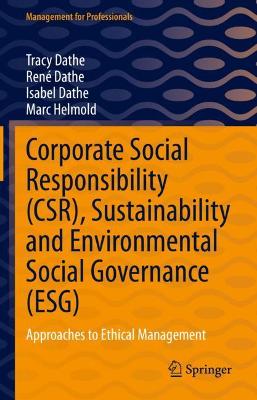Corporate Social Responsibility (CSR), Sustainability and Environmental Social Governance (ESG): Approaches to Ethical Management
