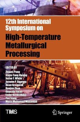 12th International Symposium on High-Temperature Metallurgical Processing 2022 ed.