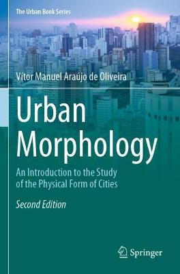 Urban Morphology: An Introduction to the Study of the Physical Form of Cities Second Edition 2022