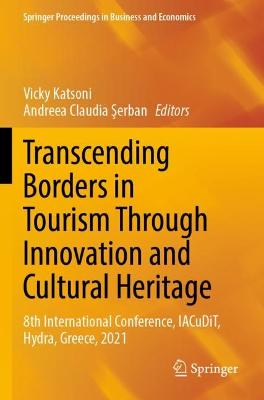 Transcending Borders in Tourism Through Innovation and Cultural Heritage: 8th International Conference, IACuDiT, Hydra, Greece, 2021 2022 ed.
