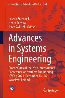 Advances in Systems Engineering: Proceedings of the 28th International Conference on Systems Engineering, ICSEng 2021, December 14-16, Wroclaw, Poland