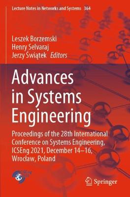 Advances in Systems Engineering: Proceedings of the 28th International Conference on Systems Engineering,  ICSEng 2021, December 14-16, Wrocaw, Poland 2022 ed.