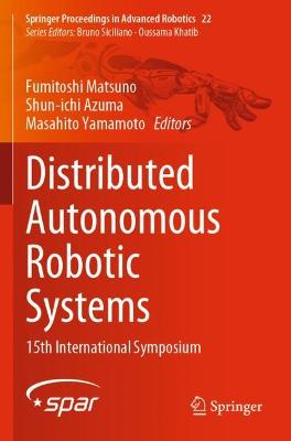 Distributed Autonomous Robotic Systems: 15th International Symposium 2022 ed.