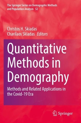Quantitative Methods in Demography: Methods and Related Applications in the Covid-19 Era 2022 ed.