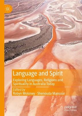 Language and Spirit: Exploring Languages, Religions and Spirituality in Australia Today 2022 ed.