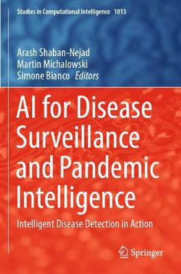 AI for Disease Surveillance and Pandemic Intelligence: Intelligent Disease Detection in Action 2022 ed.