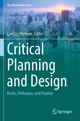 Critical Planning and Design: Roots, Pathways, and Frames 2022 ed.
