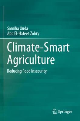 Climate-Smart Agriculture: Reducing Food Insecurity 2022 ed.