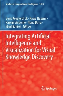 Integrating Artificial Intelligence and Visualization for Visual Knowledge  Discovery 2022 ed.