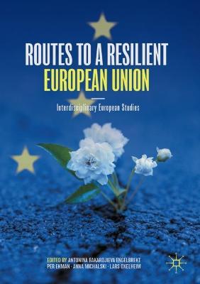 Routes to a Resilient European Union: Interdisciplinary European Studies 2022 ed.