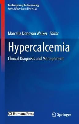 Hypercalcemia: Clinical Diagnosis and Management 2022 ed.