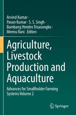 Agriculture, Livestock Production and Aquaculture: Advances for Smallholder Farming Systems Volume 2 2022 ed.