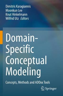 Domain-Specific Conceptual Modeling: Concepts, Methods and ADOxx Tools 2022 ed.