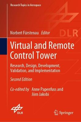 Virtual and Remote Control Tower: Research, Design, Development, Validation, and Implementation