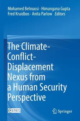 Climate-Conflict-Displacement Nexus from a Human Security Perspective 2022 ed.