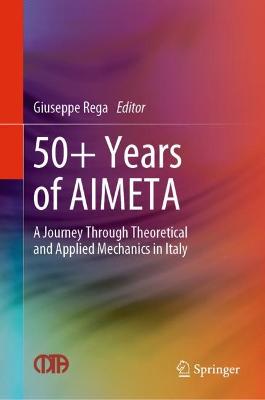 50+ Years of AIMETA: A Journey Through Theoretical and Applied Mechanics in Italy