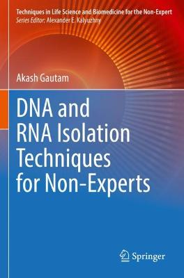 DNA and RNA Isolation Techniques for Non-Experts 2022 ed.