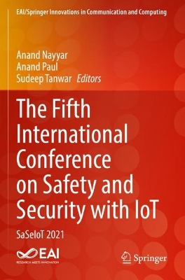 Fifth International Conference on Safety and Security with IoT: SaSeIoT 2021 1st ed. 2023